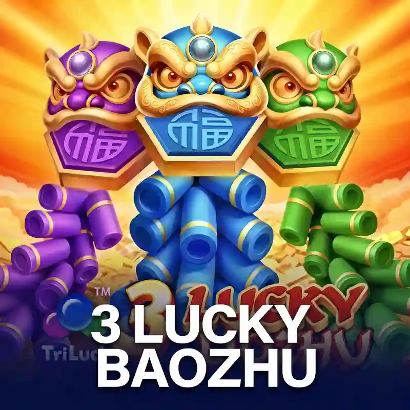 3 Lucky Baozhu